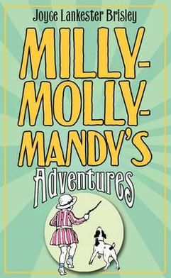 Milly-Molly-Mandy's Adventures - The World of Milly-Molly-Mandy - Joyce Lankester Brisley - Boeken - Pan Macmillan - 9780230755000 - 5 januari 2012