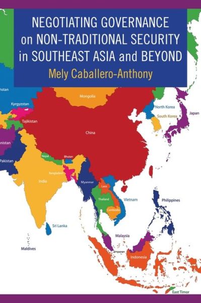 Cover for Mely Caballero-Anthony · Negotiating Governance on Non-Traditional Security in Southeast Asia and Beyond (Hardcover Book) (2018)