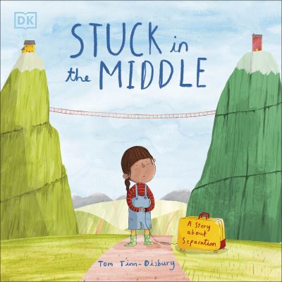 Cover for Tom Tinn-Disbury · Stuck in the Middle: A Story About Separation - Difficult Conversations (Paperback Book) (2023)