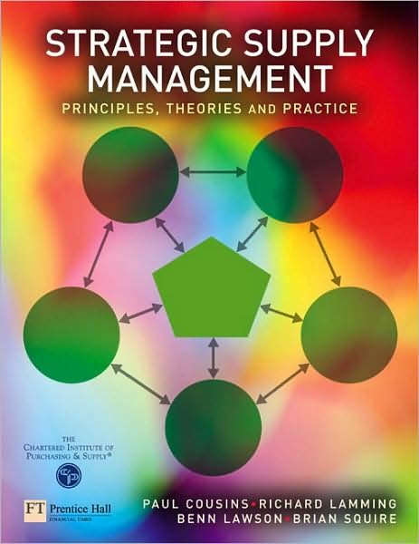 Strategic Supply Management: Principles, theories and practice - Paul Cousins - Livros - Pearson Education Limited - 9780273651000 - 17 de dezembro de 2007