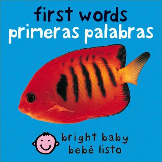 Cover for Roger Priddy · Bilingual Bright Baby First Words / Primeras palabras: Primeras palabras - Bright Baby (Board book) (2007)
