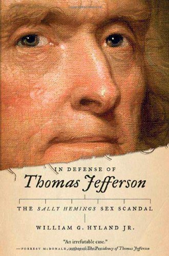 Cover for William G. Hyland · In Defense of Thomas Jefferson: the Sally Hemings Sex Scandal (Hardcover Book) [First edition] (2009)