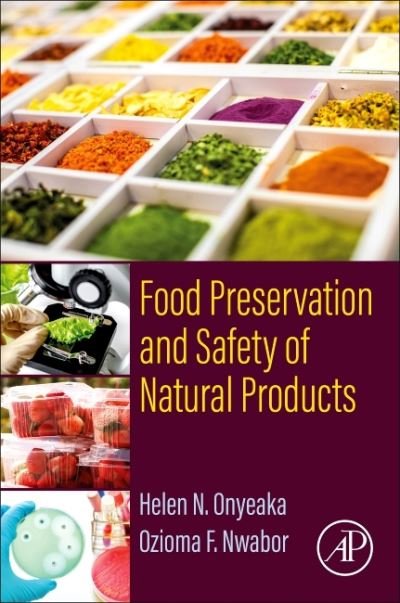 Cover for N Onyeaka, Helen, B.Sc, M.Sc, Ph.D., FHEA (Associate Professor, Programme Director, School of Chemical Engineering, University of Birmingham, Edgbaston, Birmingham, UK) · Food Preservation and Safety of Natural Products (Paperback Book) (2022)