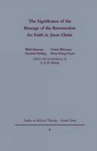 Cover for C. F. D. Moule · The Signgificance of the Message of the Resurrection for Faith in Jesus Christ (Paperback Bog) (2012)