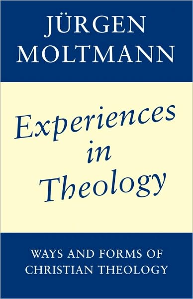 Cover for Jurgen Moltmann · Experiences in Theology: Ways and Forms of Christian Theology (Taschenbuch) (2000)