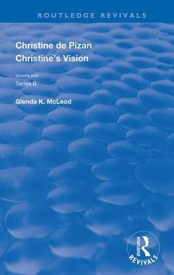 Cover for Christine De Pizan · Christine's Vision - Routledge Revivals (Hardcover Book) (2019)