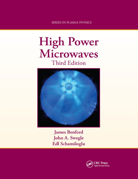 Cover for James Benford · High Power Microwaves - Series in Plasma Physics (Paperback Book) (2019)