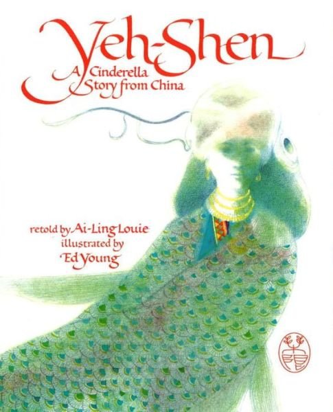 Cover for Ai-Ling Louie · Yeh-Shen: A Cinderella Story from China (Innbunden bok) [First Edition. edition] (1982)