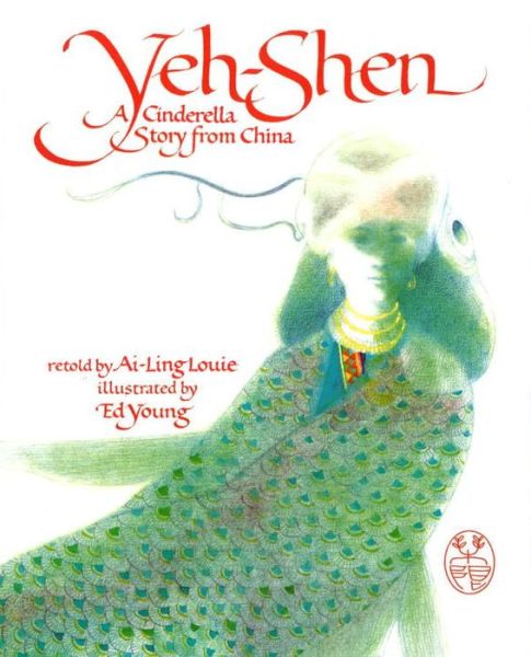 Cover for Ai-Ling Louie · Yeh-Shen: A Cinderella Story from China (Innbunden bok) [First Edition. edition] (1982)