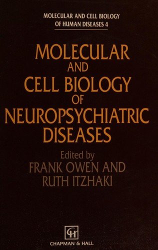 Cover for Molecular and Cell Biology of Neuropsychiatric Diseases (BT Telecommunications Series) (Bog) (1993)