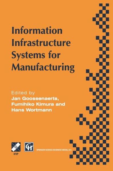 Cover for Goosenaerts · Information Infrastructure Systems for Manufacturing: Proceedings of the IFIP TC5/WG5.3/WG5.7 international conference on the Design of Information Infrastructure Systems for Manufacturing, DIISM '96 Eindhoven, the Netherlands, 15-18 September 1996 - IFIP (Hardcover bog) [1997 edition] (1997)