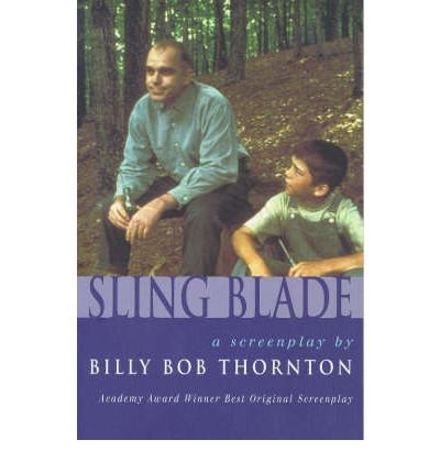 Cover for Billy Bob Thornton · Slingblade - Screen and Cinema (Paperback Book) (1998)