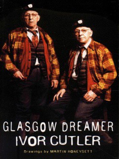 Glasgow Dreamer - Ivor Cutler - Books - Methuen Publishing Ltd - 9780413736000 - September 3, 1998