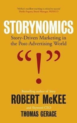 Cover for Robert McKee · Storynomics: Story Driven Marketing in the Post-Advertising World (Gebundenes Buch) (2018)