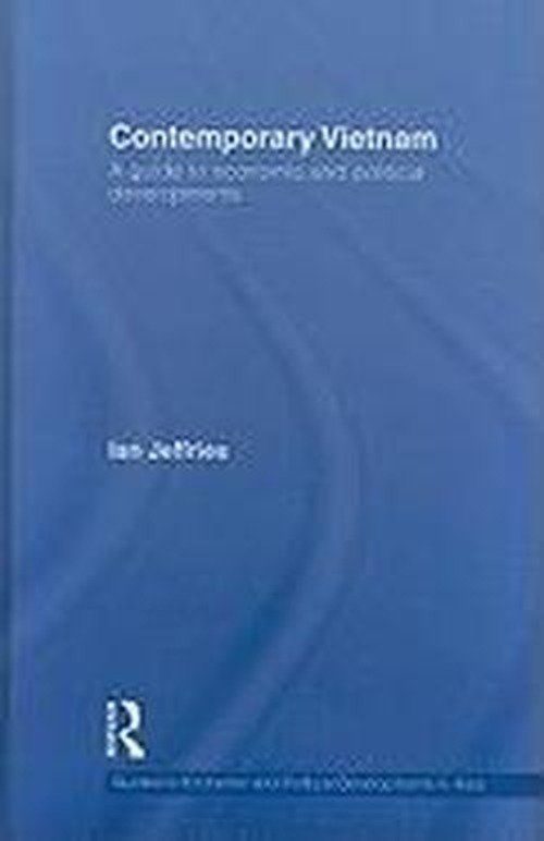 Cover for Ian Jeffries · Contemporary Vietnam: A Guide to Economic and Political Developments - Guides to Economic and Political Developments in Asia (Inbunden Bok) (2010)