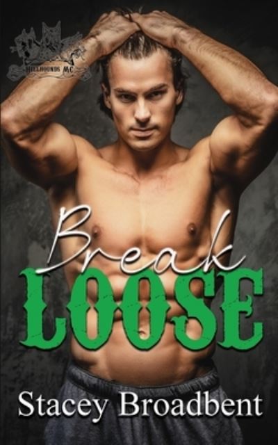 Cover for Stacey Broadbent · Break Loose (Book) (2022)