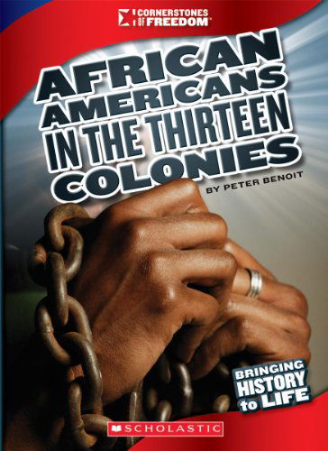 Cover for Michael Burgan · African Americans in the Thirteen Colonies (Cornerstones of Freedom) (Hardcover Book) (2013)