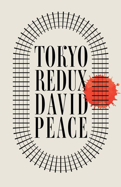 Cover for Peace, David (Author) · Tokyo Redux (Hardcover Book) [Main edition] (2021)