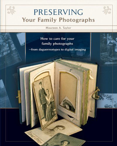 Cover for Maureen a Taylor · Preserving Your Family Photographs (Paperback Book) (2010)