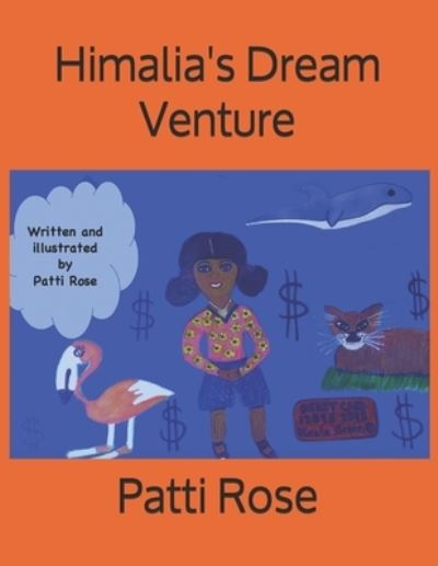 Cover for Dr. Patti R. Rose Ed.D · Himalia's Dream Venture (Paperback Book) (2018)