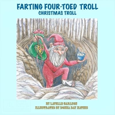 Cover for Lavelle Carlson · Farting Four-Toed Troll (Paperback Book) (2019)