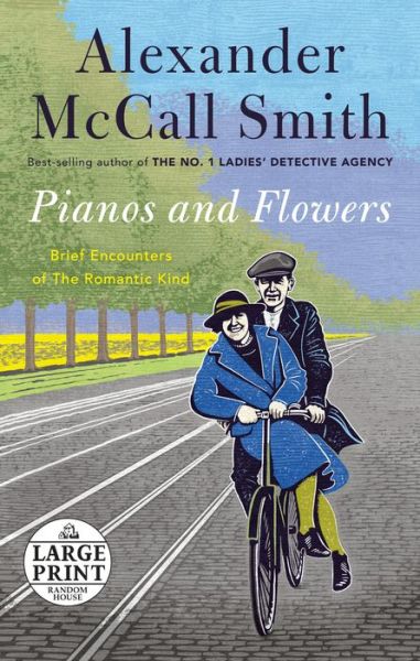 Cover for Alexander McCall Smith · Pianos and Flowers Brief Encounters of the Romantic Kind (Paperback Book) (2021)