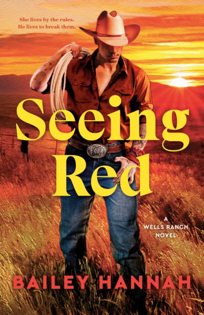 Cover for Bailey Hannah · Seeing Red: A Wells Ranch Novel (Paperback Book) (2025)