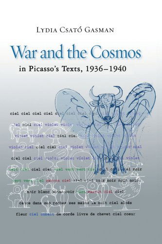 Cover for Gasman, Lydia Csat&amp;#243 · War and the Cosmos in Picasso's Texts, 1936-1940 (Paperback Book) (2007)