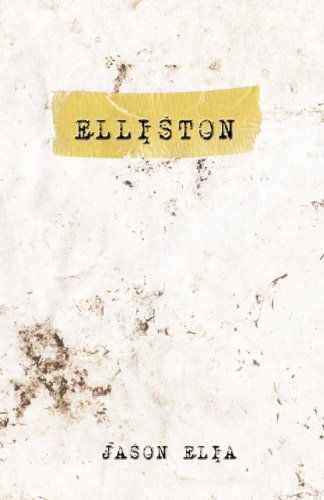 Cover for Jason Elia · Elliston (Paperback Book) (2012)