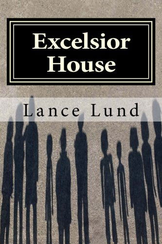 Cover for Lance Lund · Excelsior House (Paperback Book) (2013)