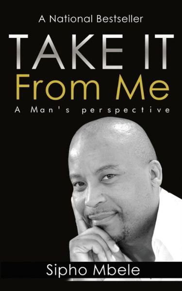 Cover for Sipho Mbele · Take It From Me (Paperback Bog) (2016)