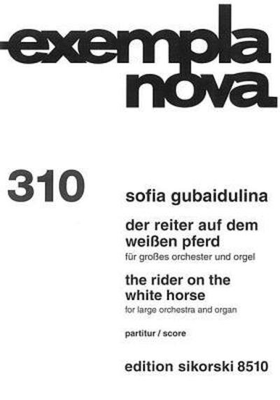 Cover for Sofia Gubaidulina · Sofia Gubaidulina - The Rider on the White Horse : for Large Orchestra and Organ Full Score (Pocketbok) (2004)