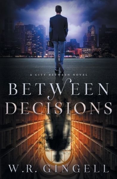 Cover for W R Gingell · Between Decisions (Pocketbok) (2021)
