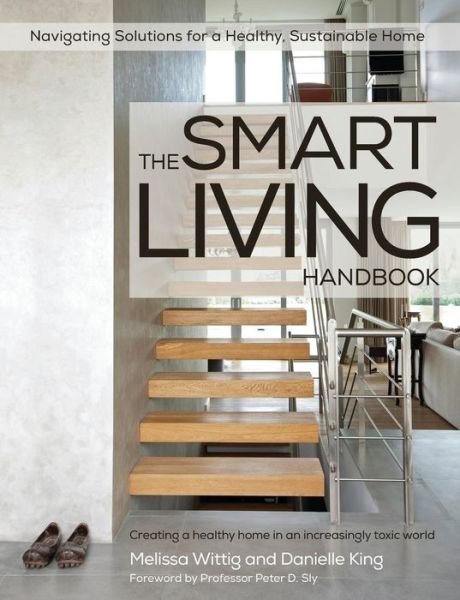 Cover for Danielle King · The Smart Living Handbook - Creating a Healthy Home in an Increasingly Toxic World (Paperback Book) (2014)