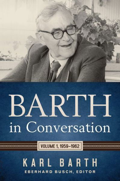 Cover for Karl Barth · Barth in Conversation : Volume 1, 1959-1962 (Inbunden Bok) (2017)