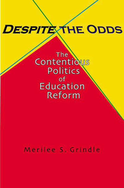 Cover for Merilee S. Grindle · Despite the Odds: The Contentious Politics of Education Reform (Paperback Book) (2004)