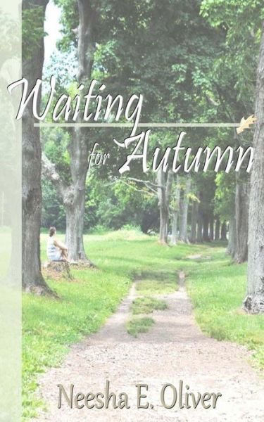 Cover for Neesha E. Oliver · Waiting for Autumn (Paperback Bog) (2015)