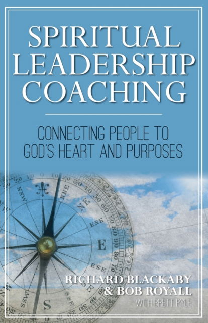 Cover for Richard Blackaby · Spiritual Leadership Coaching: Connecting People to God's Heart and Purposes (Taschenbuch) (2018)