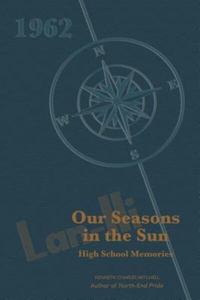 Cover for Kenneth C Mitchell · Our Seasons in the Sun (Paperback Book) (2018)