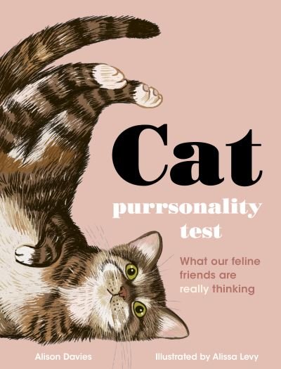 Cover for Alison Davies · The Cat Purrsonality Test: What Our Feline Friends Are Really Thinking (Hardcover Book) (2021)