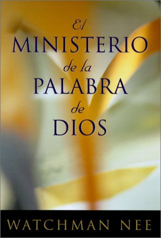 Cover for Watchman Nee · Ministerio De La Palabra De Dios, El (Paperback Book) [Spanish edition] (2000)