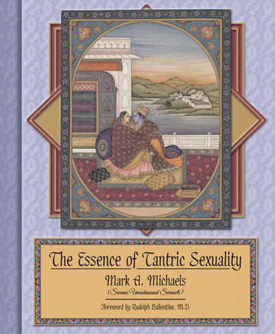 Cover for Mark A. Michaels · Essence of tantric sexuality (Book) (2006)