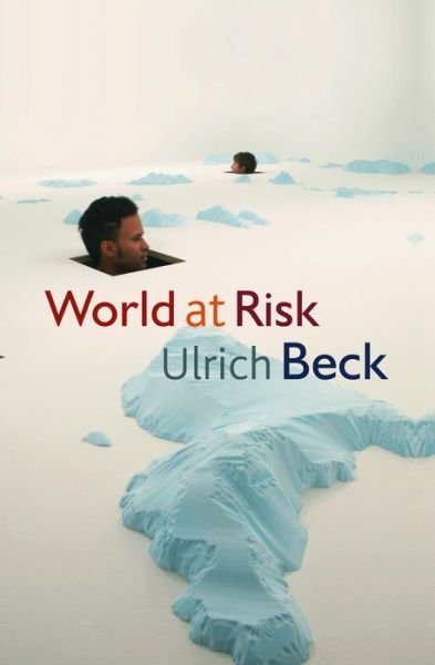 Cover for Beck, Ulrich (Ludwig-Maximilian University in Munich) · World at Risk (Innbunden bok) [2nd Ed. edition] (2008)