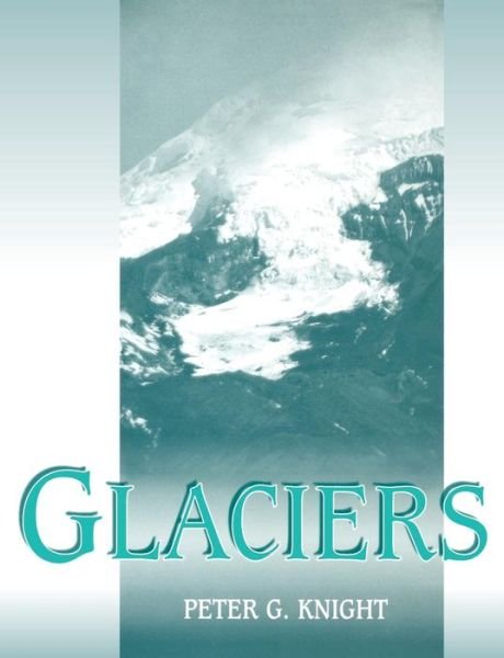 Cover for Peter Knight · Glaciers (Paperback Book) (1999)