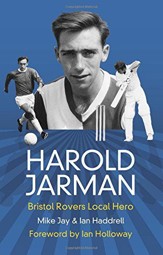 Cover for Mike Jay · Harold Jarman: Bristol Rovers Local Hero (Paperback Book) (2014)