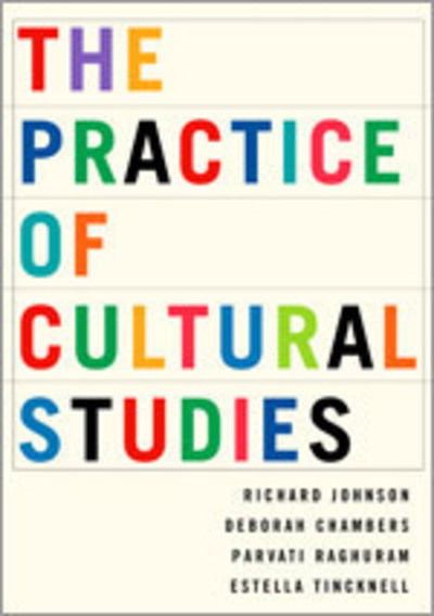 The Practice of Cultural Studies - Richard Johnson - Kirjat - SAGE Publications Inc - 9780761961000 - keskiviikko 14. huhtikuuta 2004