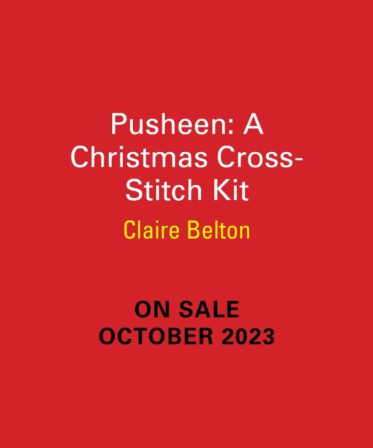 Cover for Claire Belton · Pusheen: A Christmas Cross-Stitch Kit (Bog) (2023)