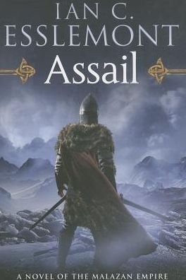 Cover for Ian C. Esslemont · Assail: A Novel of the Malazan Empire - Novels of the Malazan Empire (Paperback Book) (2014)
