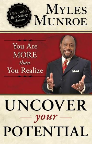 Cover for Myles Munroe · Uncover Your Potential (Paperback Book) (2012)