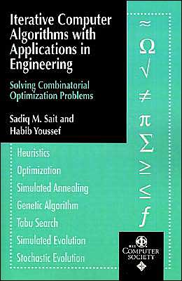 Iterative Computer Algorithms with Applications in Engineering: Solving Combinatorial Optimization Problems - Practitioners - Sait, Sadiq M. (King Fahd University of Petroleum and Minerals, Saudi Arabia) - Livros - I.E.E.E.Press - 9780769501000 - 27 de janeiro de 2000